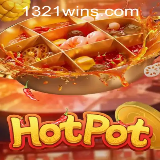 Exploring Hotpot: An Engaging Digital Experience with 1321win PH